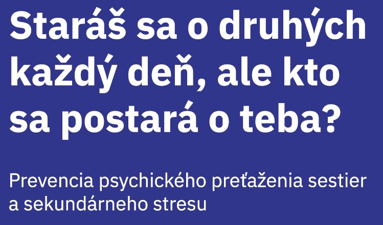 Prevencia psychick&eacute;ho preťaženia sestier a sekund&aacute;rneho stresu